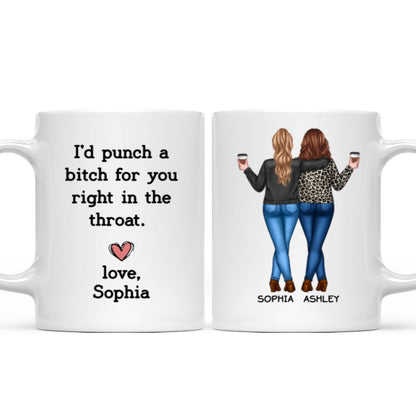 I'd Punch A Bitch For You Besties Best Friend Gift Cup, Friendship Personalized Mug