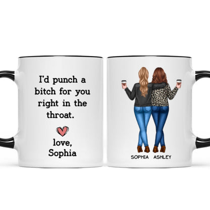 I'd Punch A Bitch For You Besties Best Friend Gift Cup, Friendship Personalized Mug