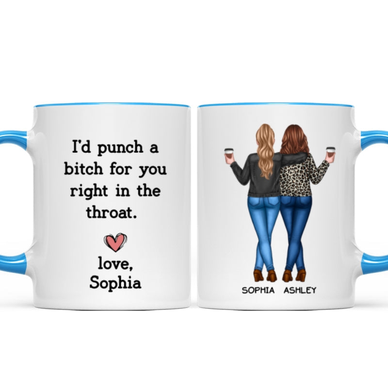 I'd Punch A Bitch For You Besties Best Friend Gift Cup, Friendship Personalized Mug