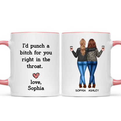 I'd Punch A Bitch For You Besties Best Friend Gift Cup, Friendship Personalized Mug