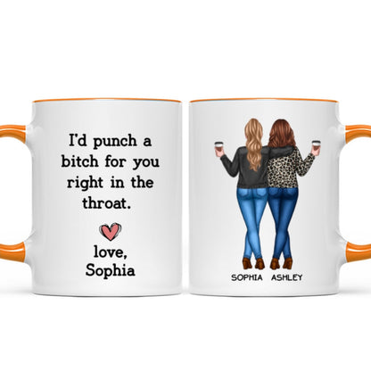 I'd Punch A Bitch For You Besties Best Friend Gift Cup, Friendship Personalized Mug