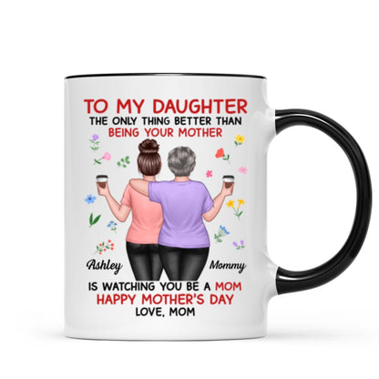 Floral To My Daughter From Mom Happy Mother's Day Personalized Mug, Gift For Daughter