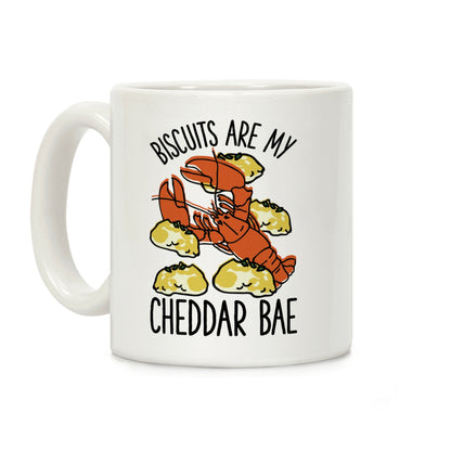 Biscuits Are My Cheddar Bae Coffee Mug
