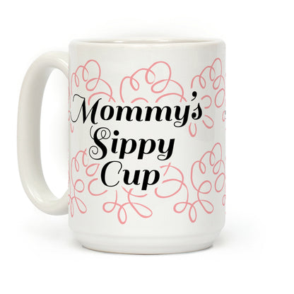 Mommy's Sippy Cup Coffee Mug