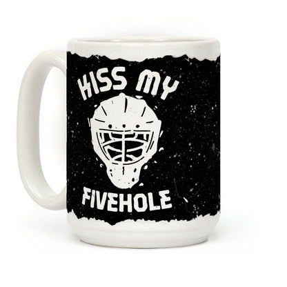 Kiss My Fivehole Coffee Mug
