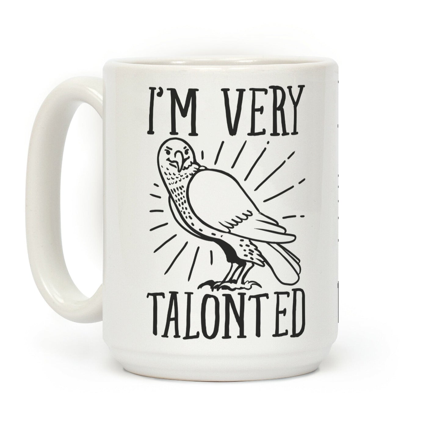 I'm Very Talonted Coffee Mug