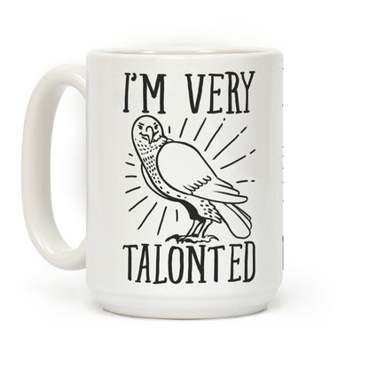 I'm Very Talonted Coffee Mug