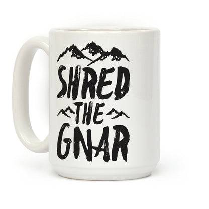 Shred the Gnar Coffee Mug