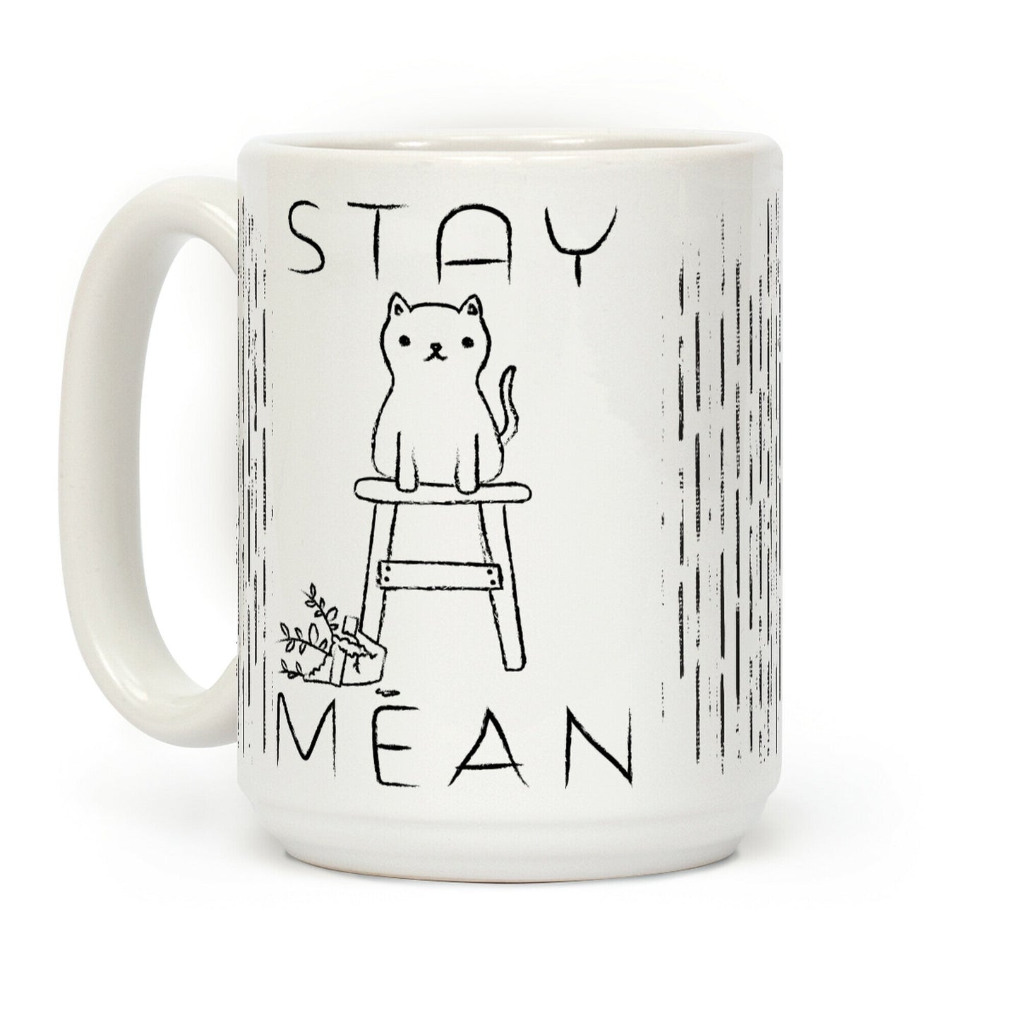 Stay Mean Coffee Mug