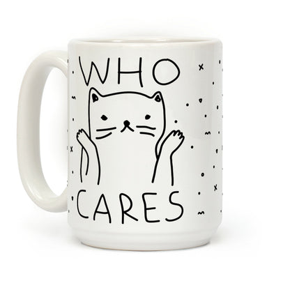 Who Cares Coffee Mug