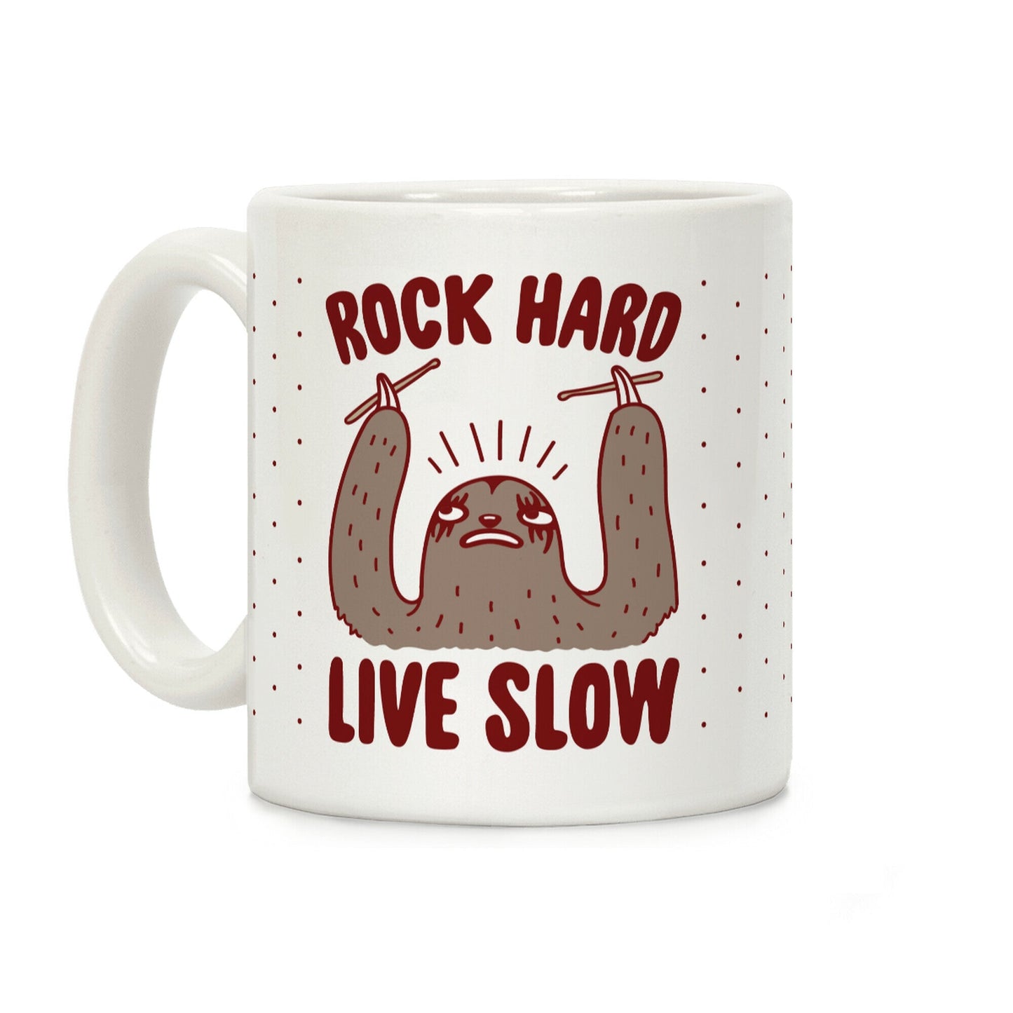 Rock Hard, Live Slow Sloth Coffee Mug