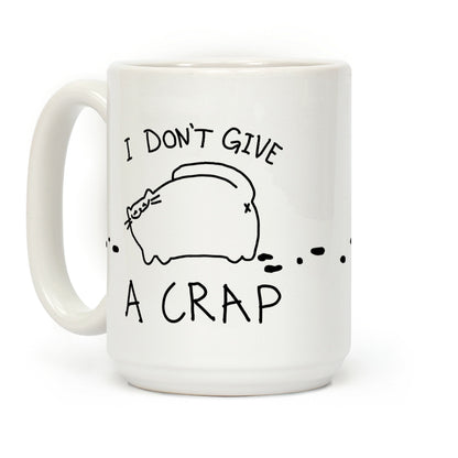 I Don't Give A Crap Coffee Mug