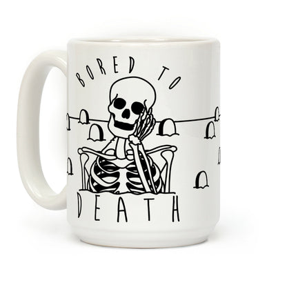 Bored To Death Coffee Mug