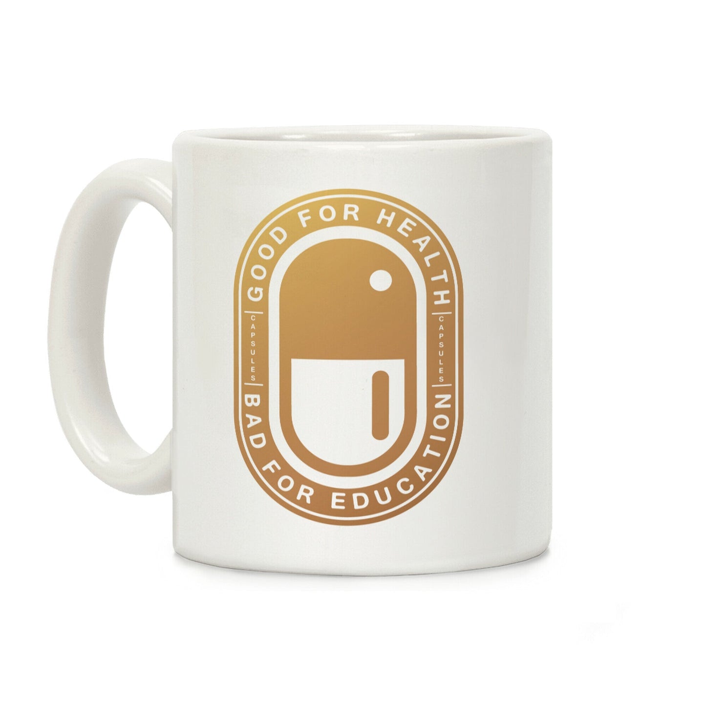 Good for Health Bad For Education Coffee Mug