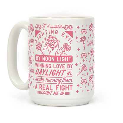 If It Involves Fighting Evil By Moon Light Coffee Mug