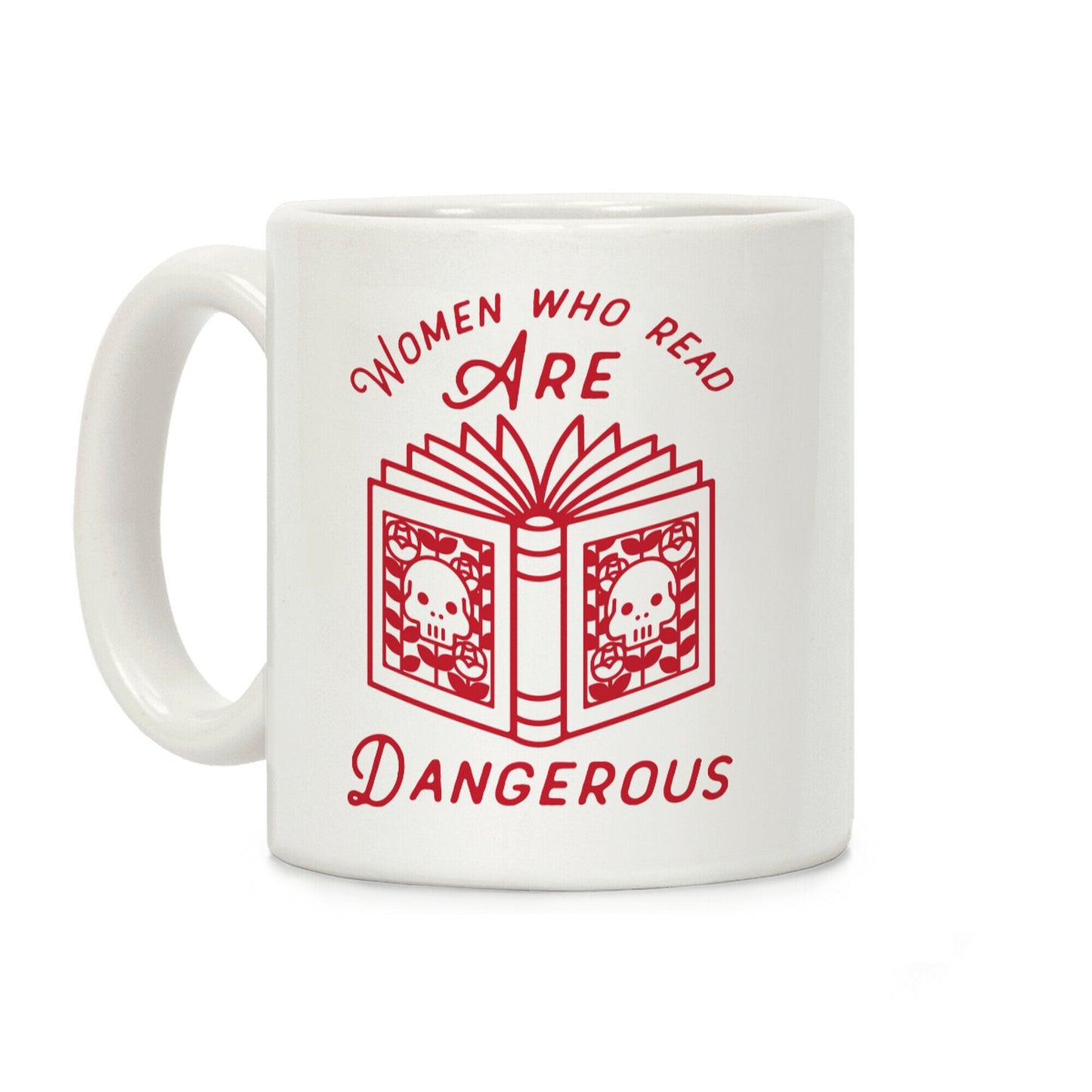 Women Who Read Are Dangerous (Red) Coffee Mug