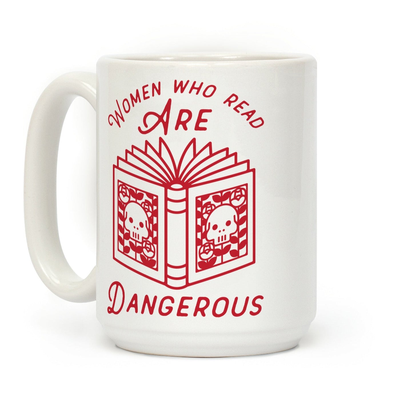 Women Who Read Are Dangerous (Red) Coffee Mug