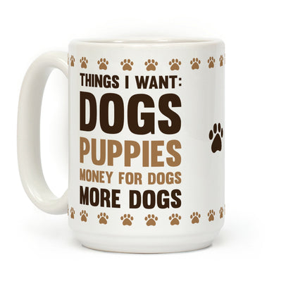 Things I Want: Dogs Coffee Mug