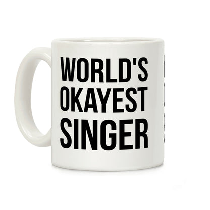 World's Okayest Singer Coffee Mug