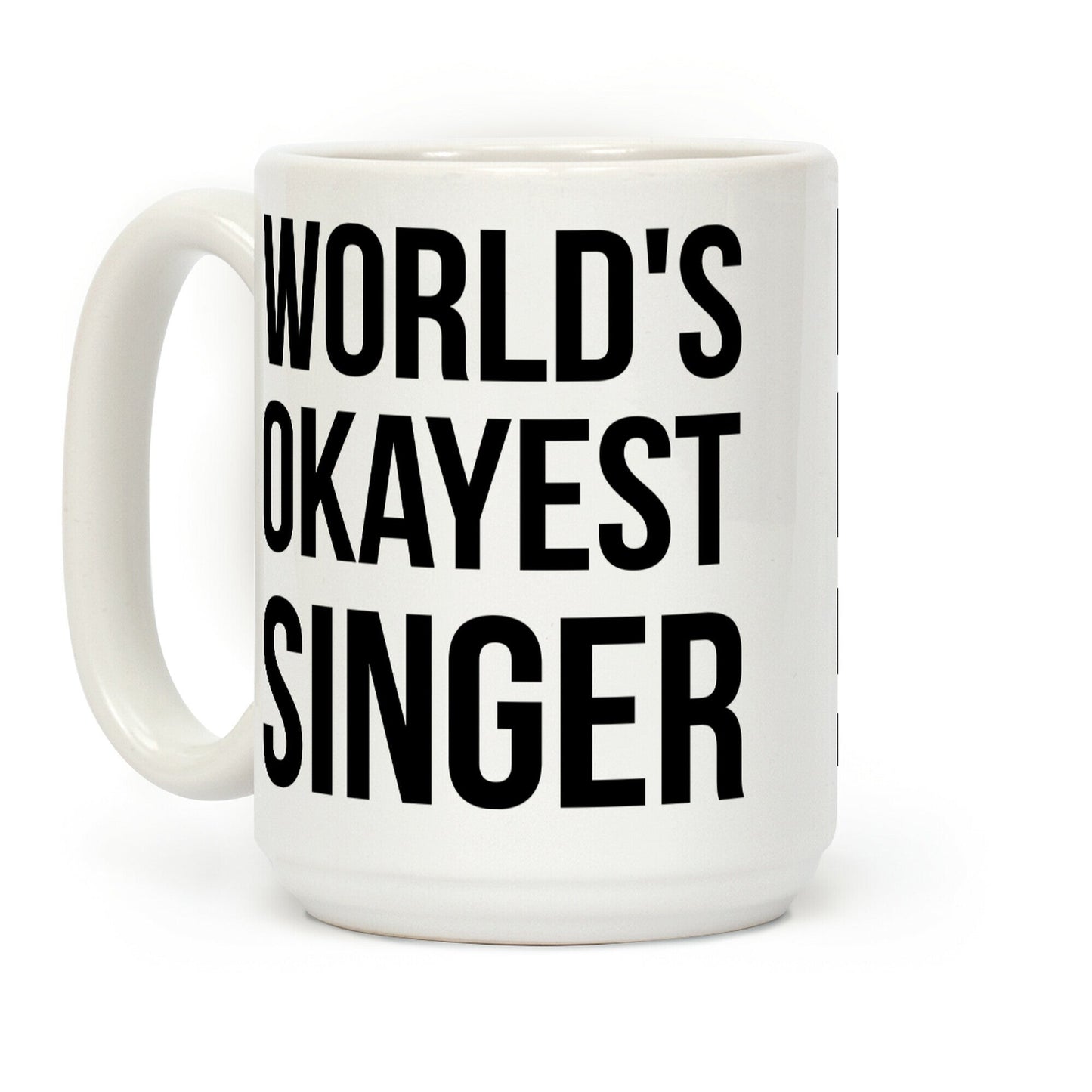World's Okayest Singer Coffee Mug