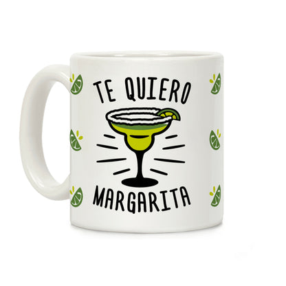 Te Quiero Margarita Coffee Mug