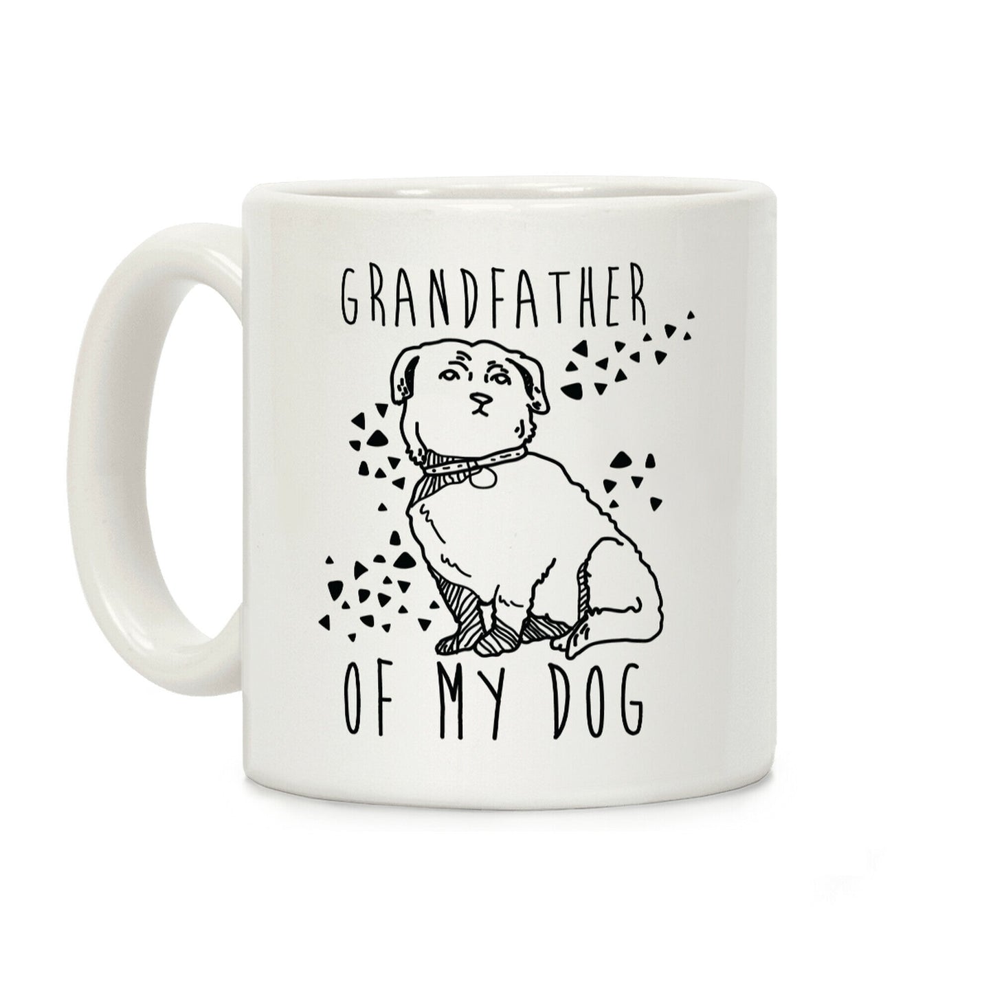Grandfather Of My Dog Coffee Mug