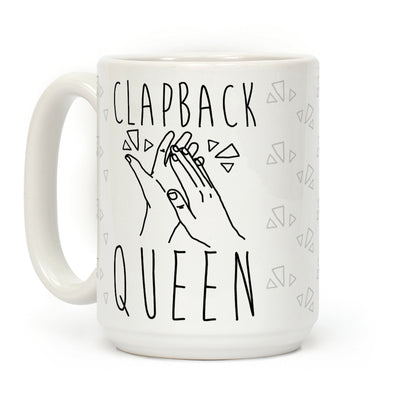 Clapback Queen Coffee Mug