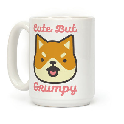 Cute But Grumpy Mug Coffee Mug