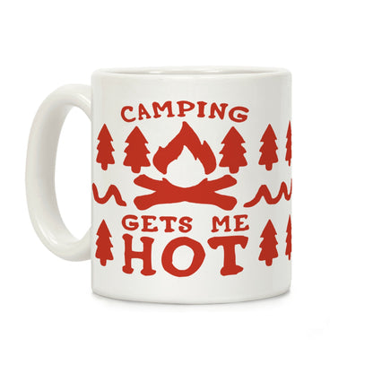 Camping Gets Me Hot Coffee Mug