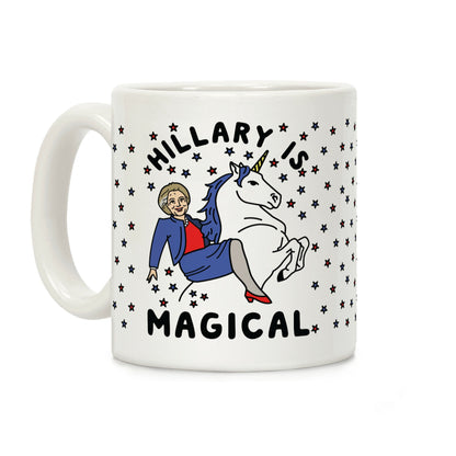 Hillary Is Magical Coffee Mug