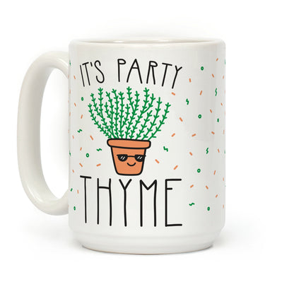 It's Party Thyme Coffee Mug