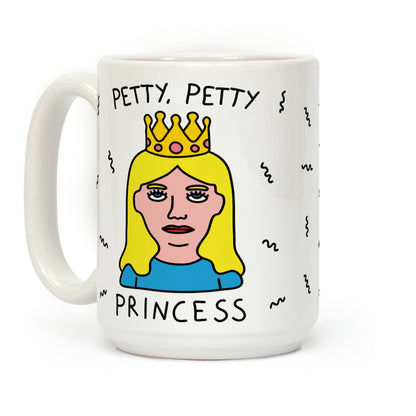 Petty Petty Princess Coffee Mug