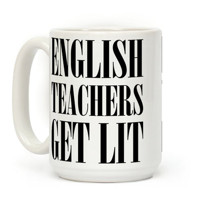 English Teacher Get Lit Coffee Mug