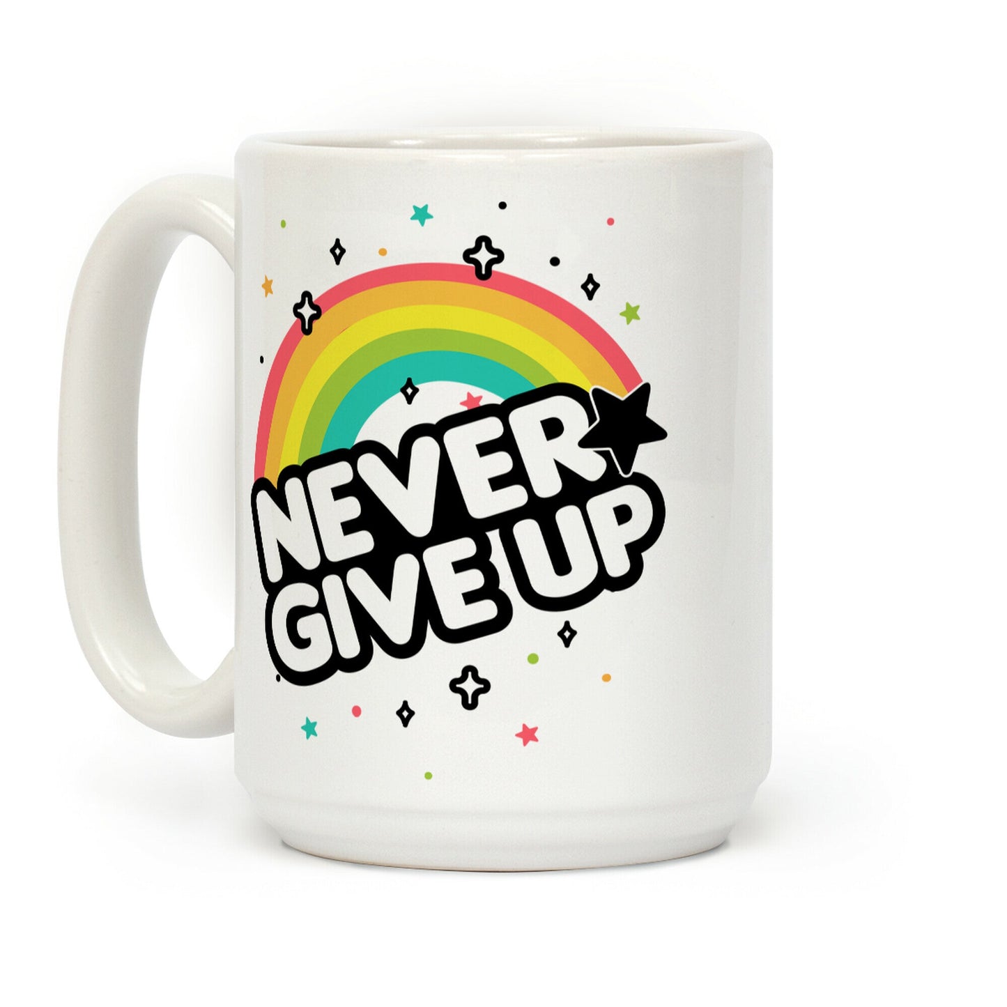 Never Give Up Coffee Mug
