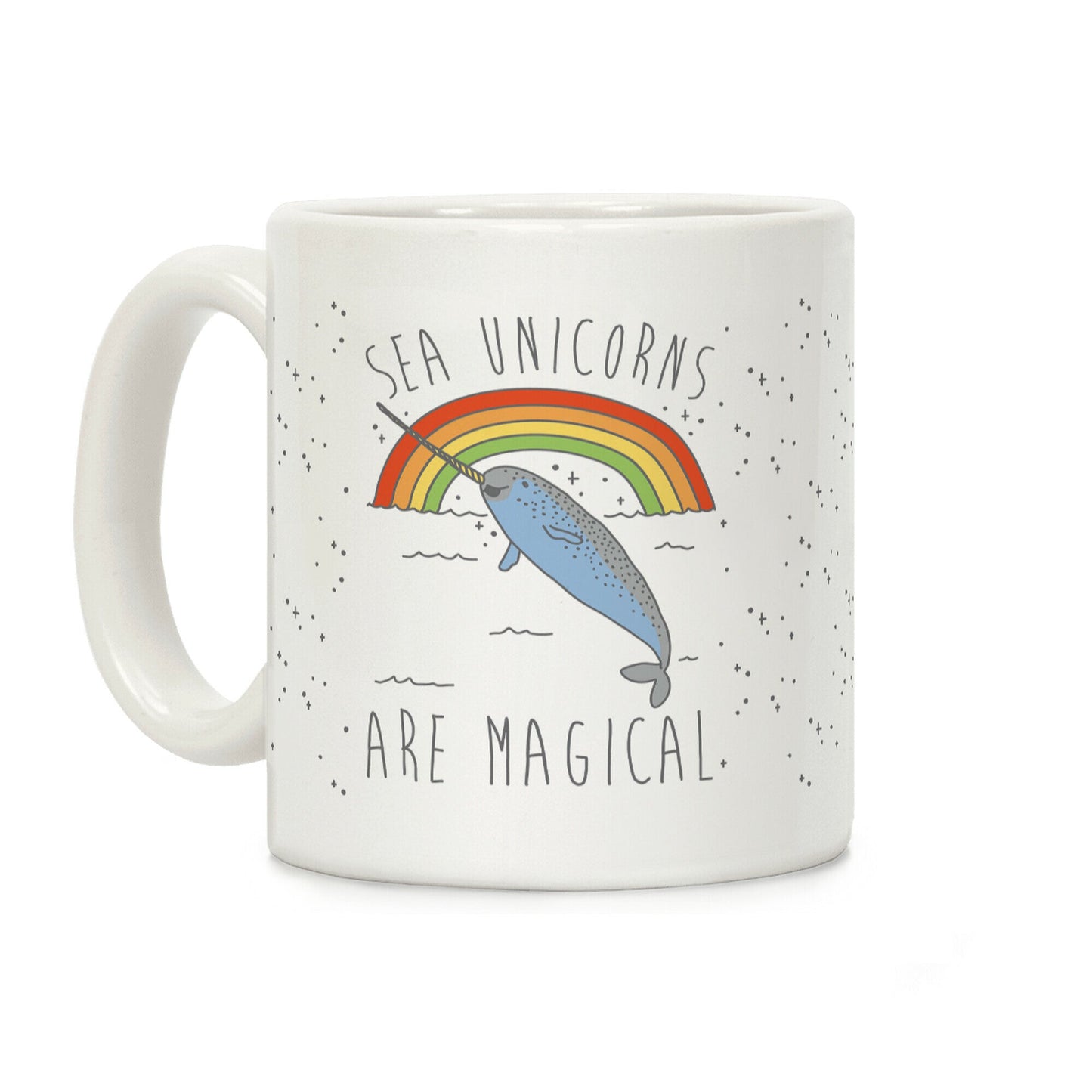 Sea Unicorns Are Magical Coffee Mug