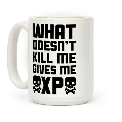What Doesn't Kill Me Gives Me XP Coffee Mug