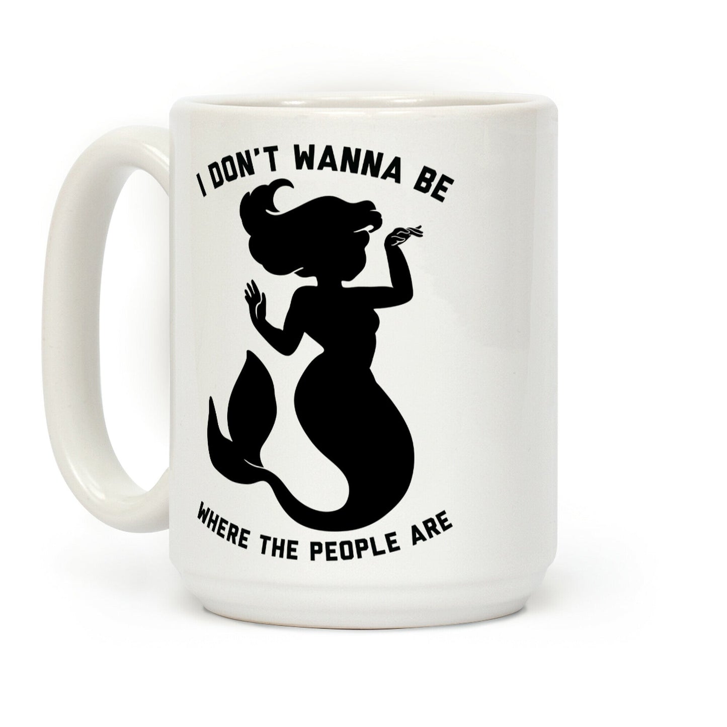 I Don't Wanna Be Where The People Are Coffee Mug