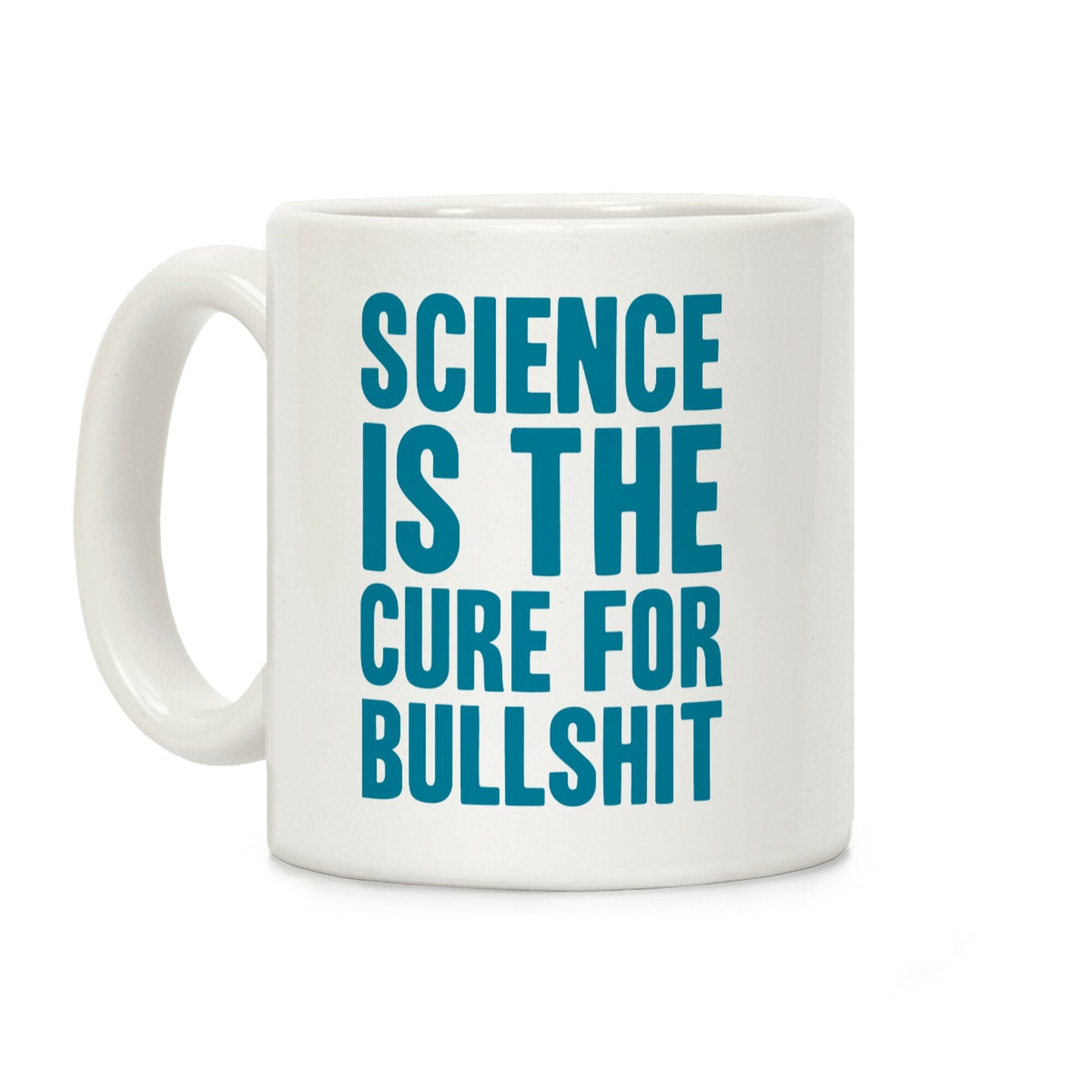 Science Is The Cure For Bullshit Coffee Mug