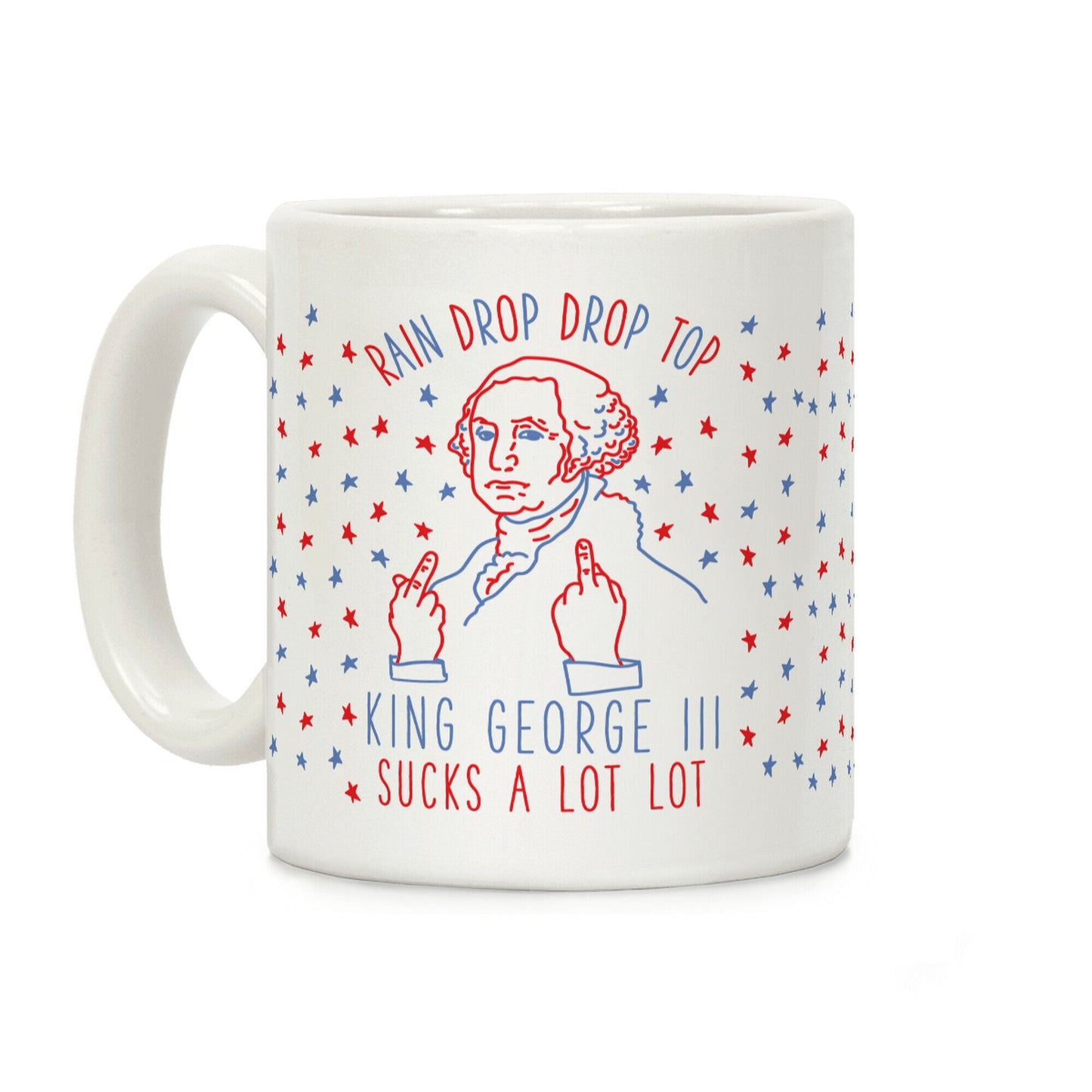 Rain Drop Drop Top King George III Sucks a Lot Lot Coffee Mug