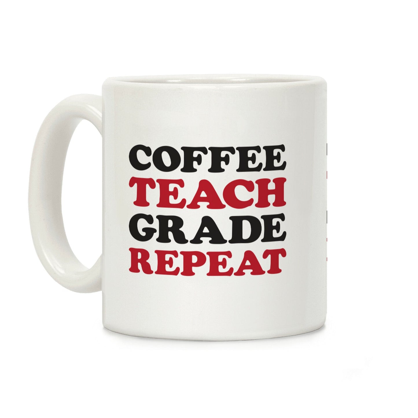 Coffee Teach Grade Repeat Coffee Mug