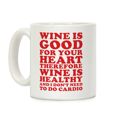 Wine is Good For Your Heart Coffee Mug