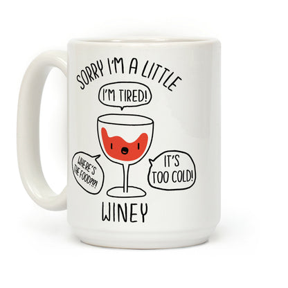 Sorry I'm A Little Winey Coffee Mug