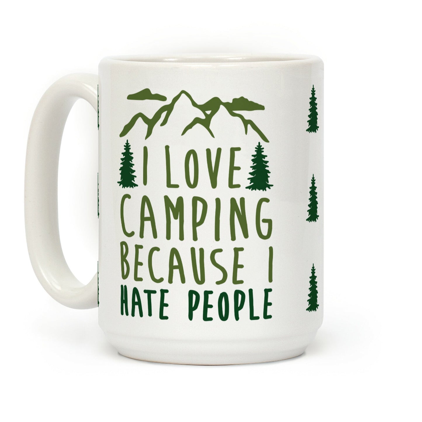 I Love Camping Because I Hate People Coffee Mug
