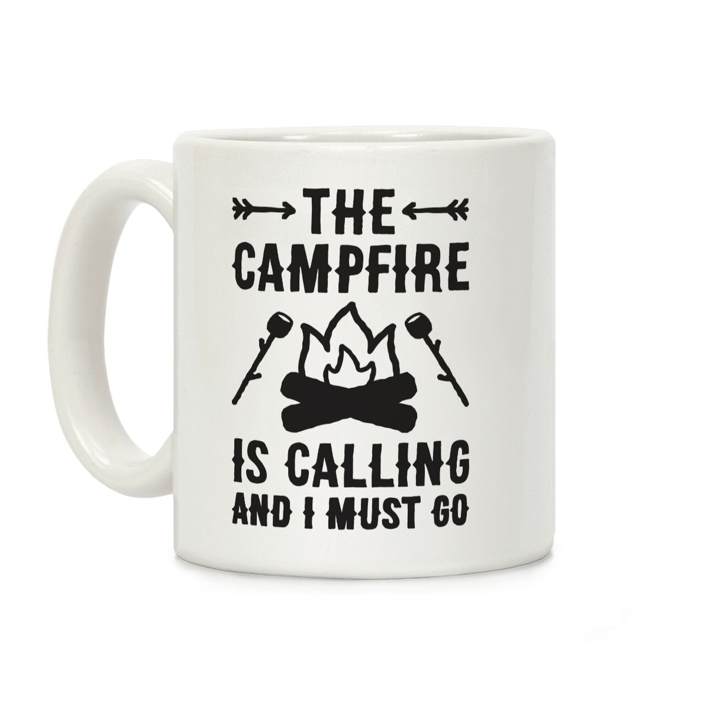 The Campfire Is Calling And I Must Go Coffee Mug