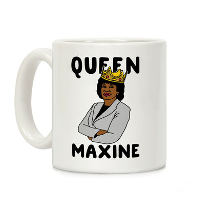 Queen Maxine Coffee Mug