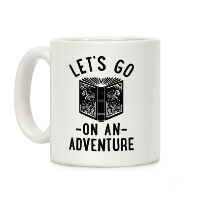 Let's Go On An Adventure Coffee Mug
