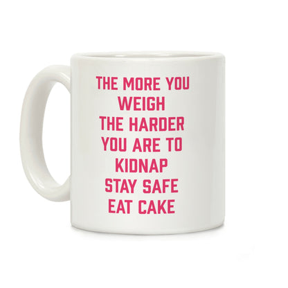 Stay Safe Eat Cake Coffee Mug