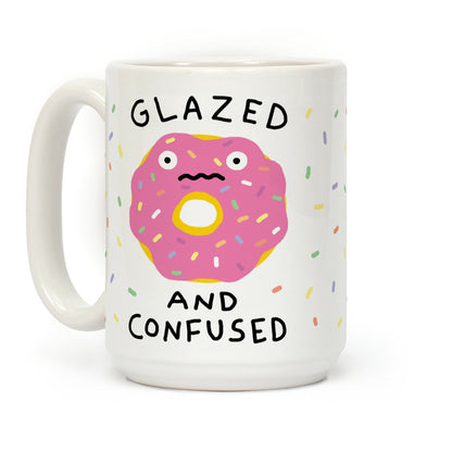 Glazed And Confused Coffee Mug