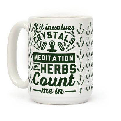 If It Involves Herbs Coffee Mug