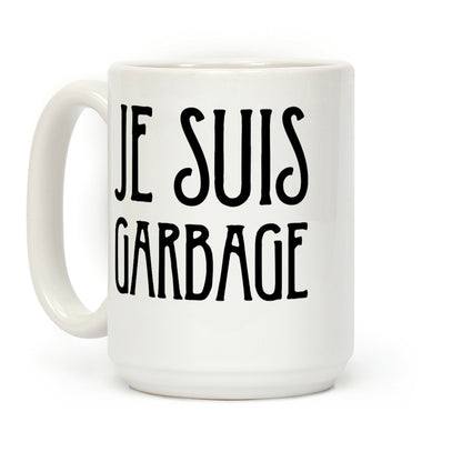 Je Suis Garbage Coffee Mug